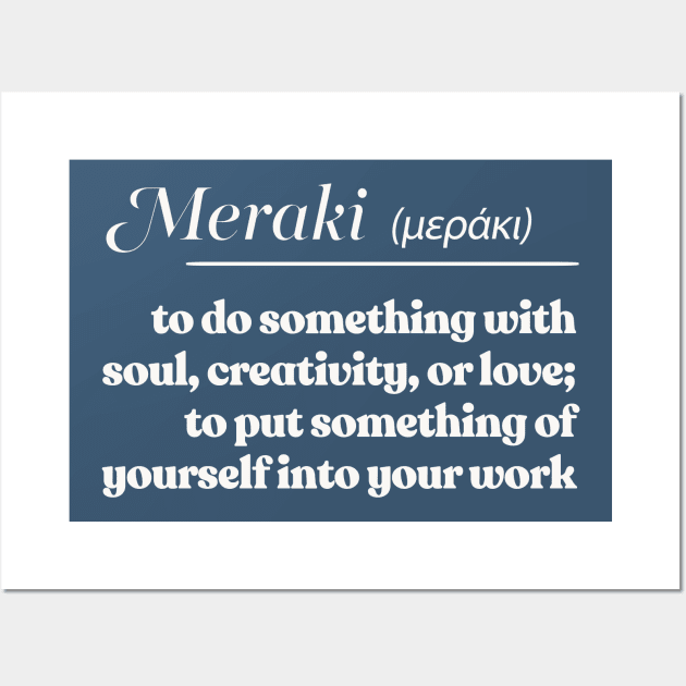 Meraki / μεράκι ///  Inspirational Words Definition Wall Art by DankFutura